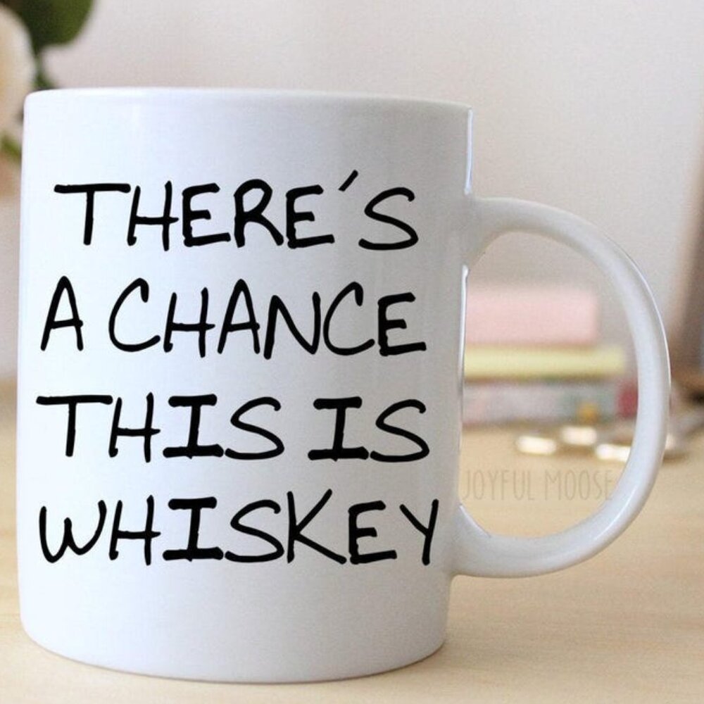 Funny Whiskey Coffee Mug, Whiskey Lover Gift 73